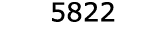  5822