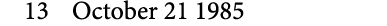 13 October 21 1985