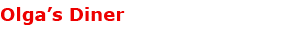 Olga’s Diner