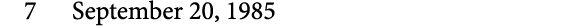 7 September 20, 1985