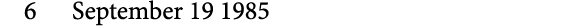 6 September 19 1985