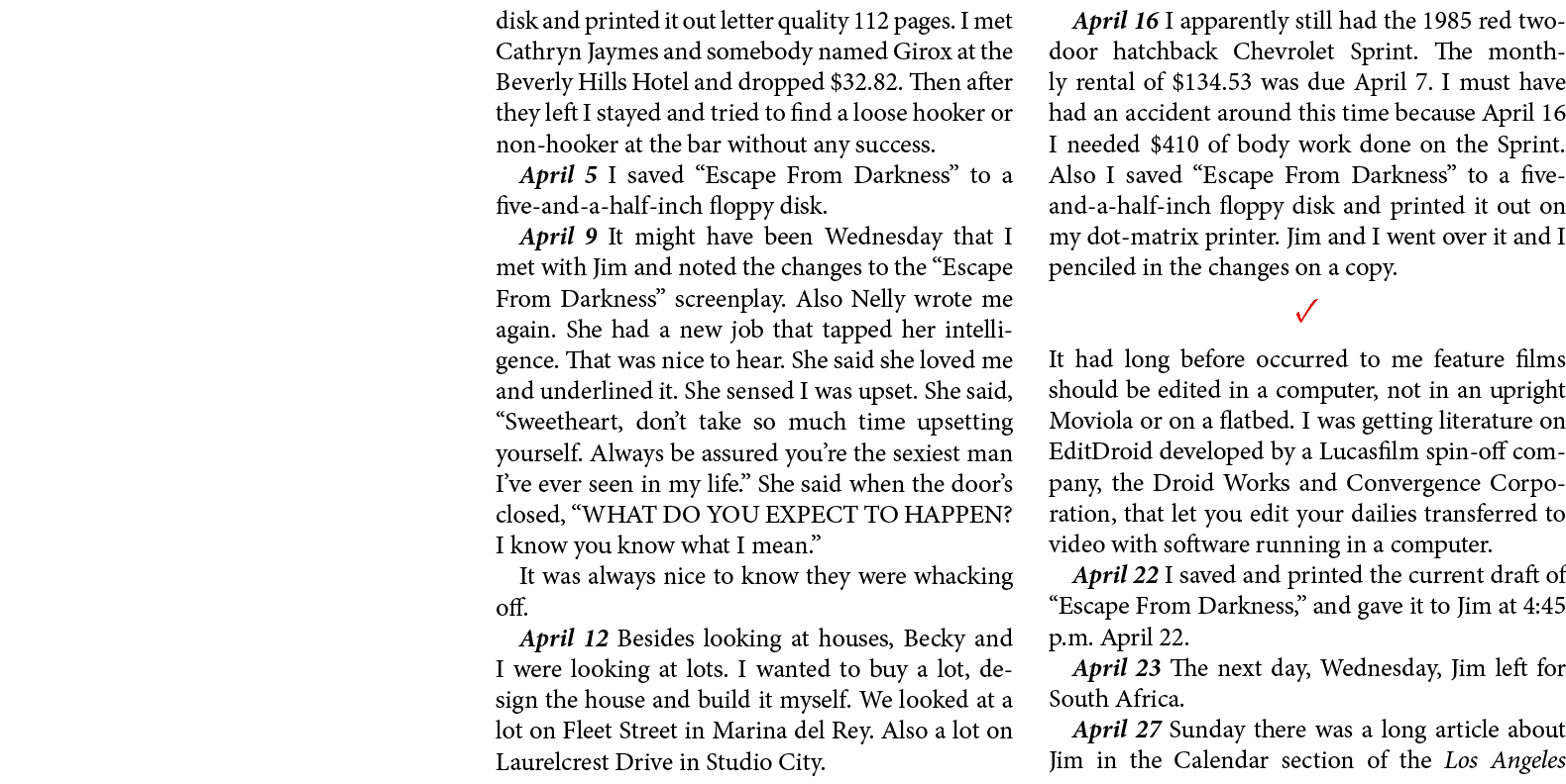 disk and printed it out letter quality 112 pages. I met ﻿Cathryn Jaymes and somebody named Girox at the Beverly Hills...