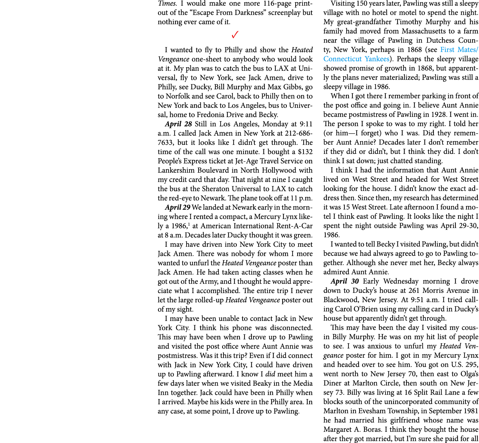 Times. I would make one more 116 page printout of the “Escape From Darkness” screenplay but nothing ever came of it. ...