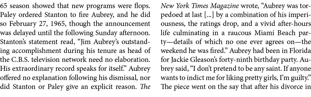 65 season showed that new programs were flops. Paley ordered Stanton to fire Aubrey, and he did so February 27, 1965,...