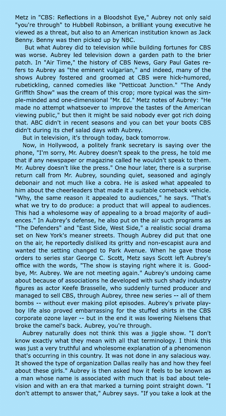 Metz in \“CBS: Reflections in a Bloodshot Eye,\" Aubrey not only said \"you're through\" to Hubbell Robinson, a brill...