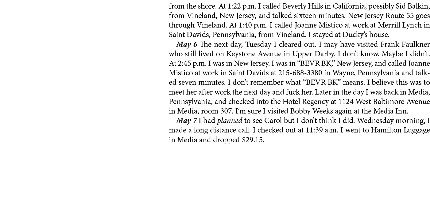 from the shore. At 1:22 p.m. I called Beverly Hills in California, possibly Sid Balkin, from Vineland, New Jersey, an...