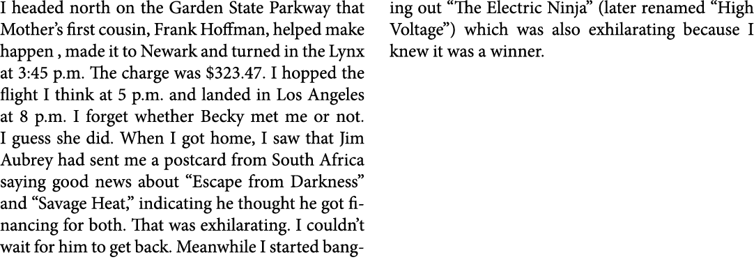 I headed north on the Garden State Parkway that Mother’s first cousin, Frank Hoffman, helped make happen , made it to...