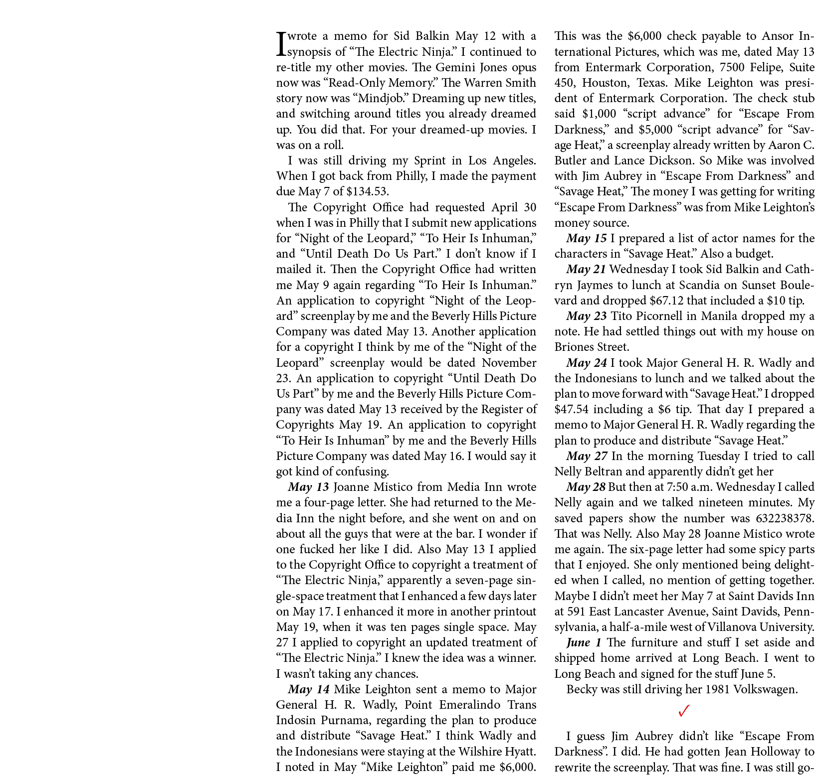 I wrote a memo for Sid Balkin May 12￼ with a synopsis of “The Electric Ninja.” I continued to re title my other movie...