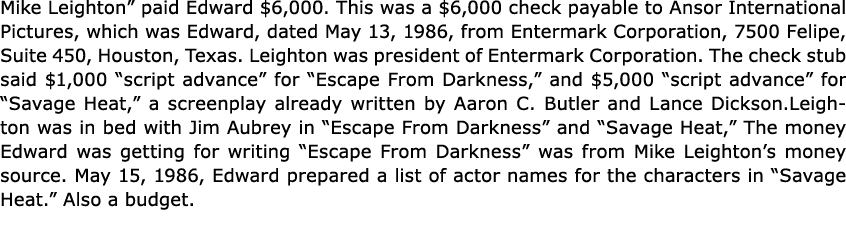 Mike Leighton” paid Edward $6,000. This was a $6,000 check payable to Ansor International Pictures, which was Edward...