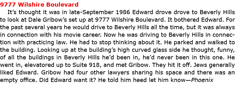 9777 Wilshire Boulevard It’s thought it was in late September 1986 Edward drove drove to Beverly Hills to look at Dal...