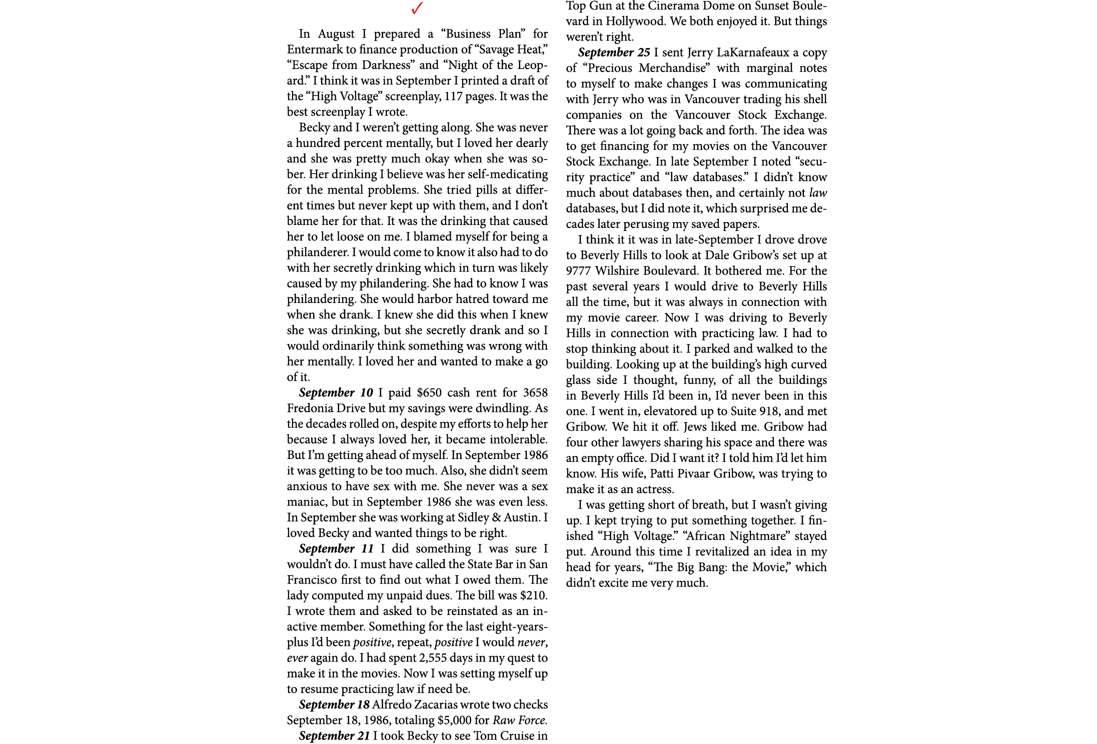 ✓ In August I prepared a “Business Plan” for Entermark to finance production of “Savage Heat,” “Escape from Darkness”...