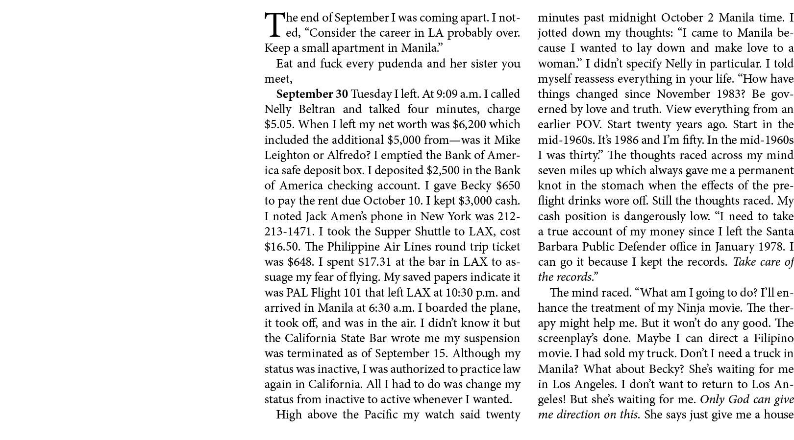 The end of September￼ I was coming apart. I noted, “Consider the career in LA probably over. Keep a small apartment i...
