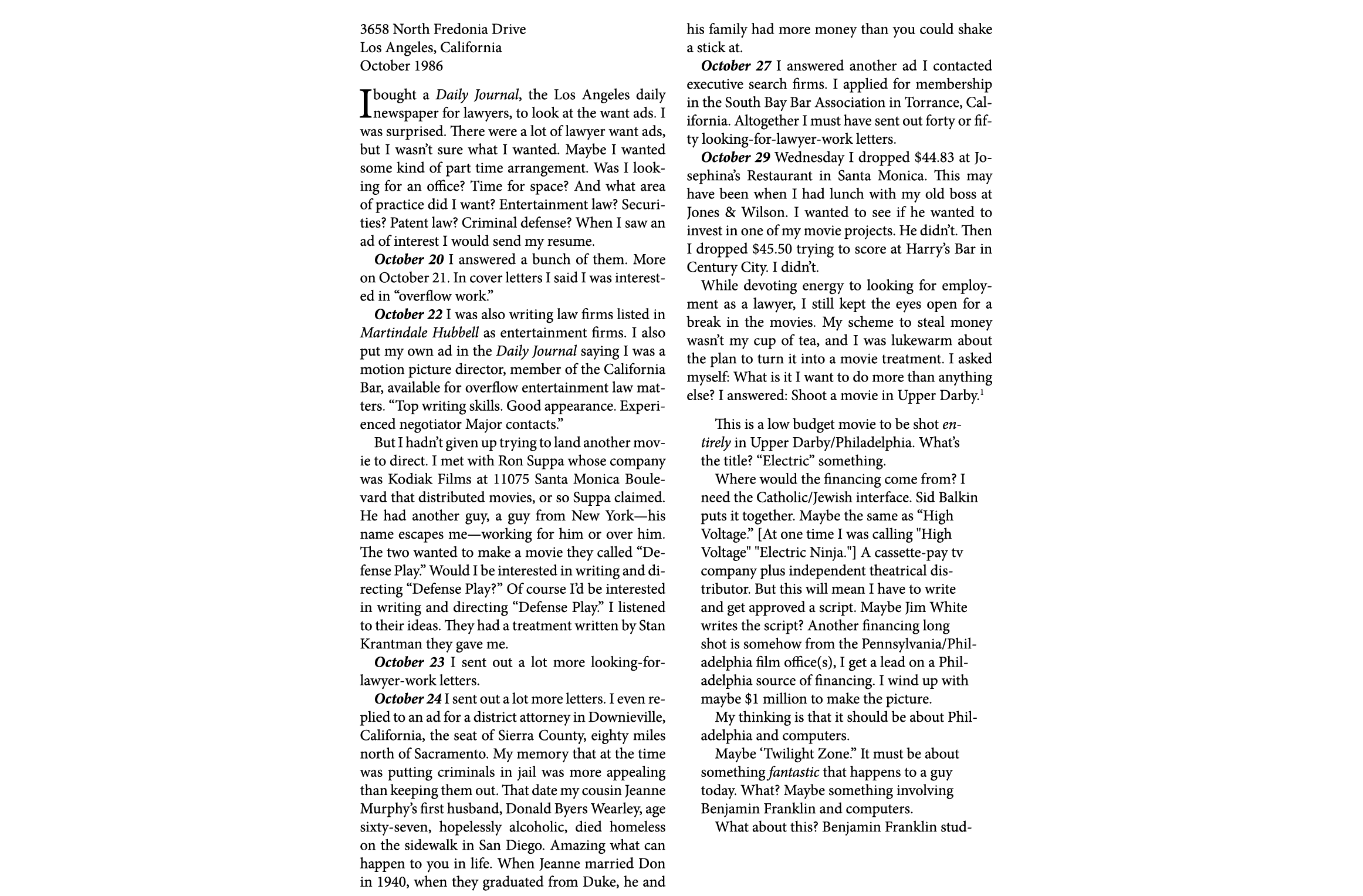 3658 North Fredonia Drive Los Angeles, California October 1986 I bought a Daily Journal, the Los Angeles daily newspa...