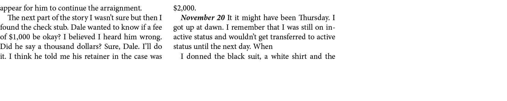 appear for him to continue the arraignment. The next part of the story I wasn’t sure but then I found the check stub....