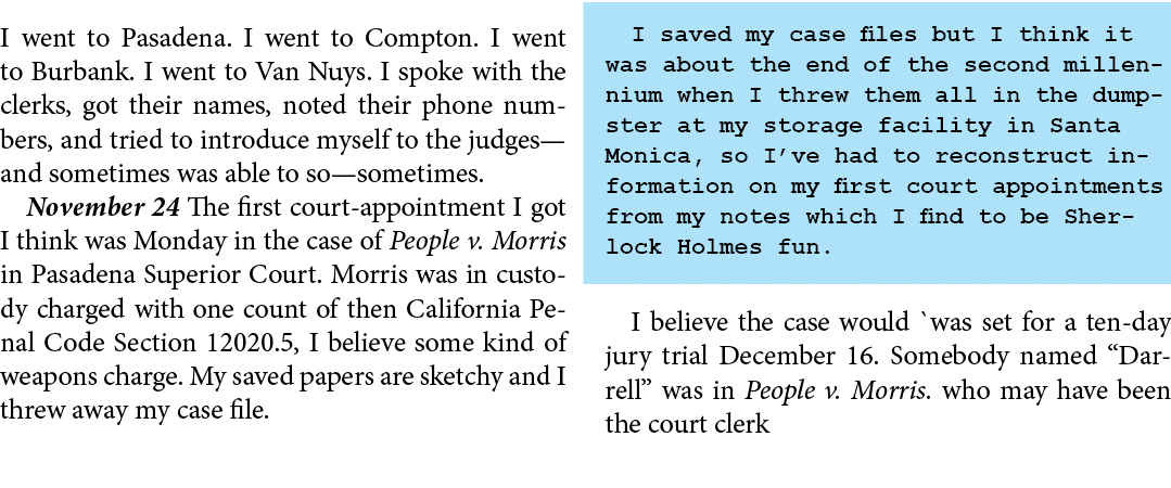 I went to Pasadena. I went to Compton. I went to Burbank. I went to Van Nuys. I spoke with the clerks, got their name...