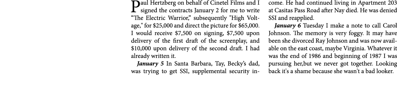 Paul Hertzberg on behalf of Cinetel Films and I signed the contracts January 2 for me to write “The Electric Warrior,...