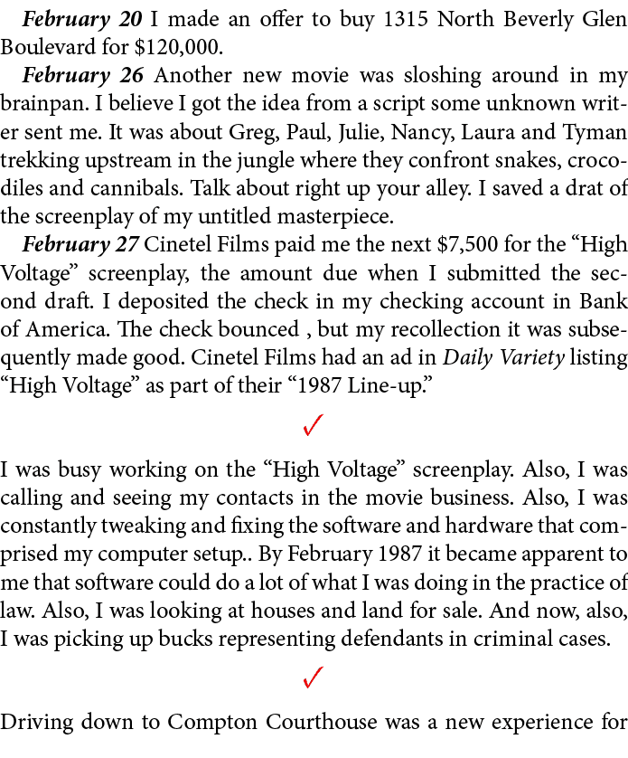February 20 I made an offer to buy 1315 North Beverly Glen Boulevard for $120,000. February 26 Another new movie was ...