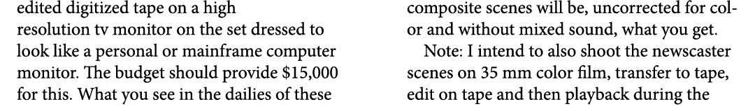 edited digitized tape on a high resolution tv monitor on the set dressed to look like a personal or mainframe compute...