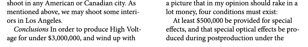 shoot in any American or Canadian city. As mentioned above, we may shoot some interiors in Los Angeles. Conclusions I...