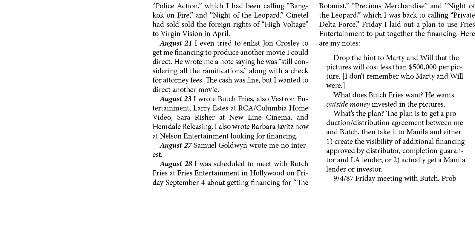 “﻿Police Action,” which I had been calling “﻿Bangkok on Fire,” and “﻿Night of the Leopard.” Cinetel had sold sold the...