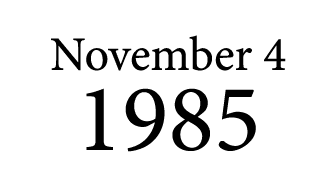 November 4 1985