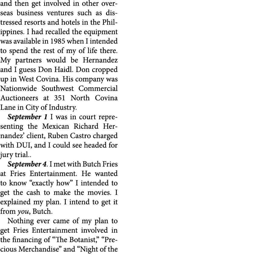 and then get involved in other overseas business ventures such as distressed resorts and hotels in the ﻿Philippines. ...