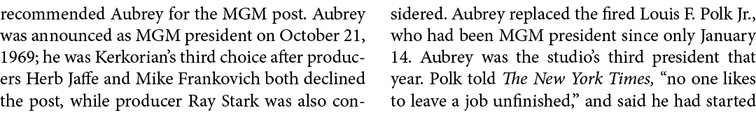 recommended Aubrey for the MGM post. Aubrey was announced as MGM president on October 21, 1969; he was Kerkorian’s th...