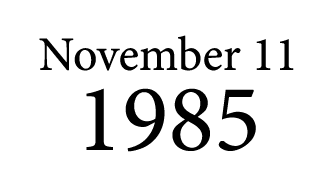 November 11 1985