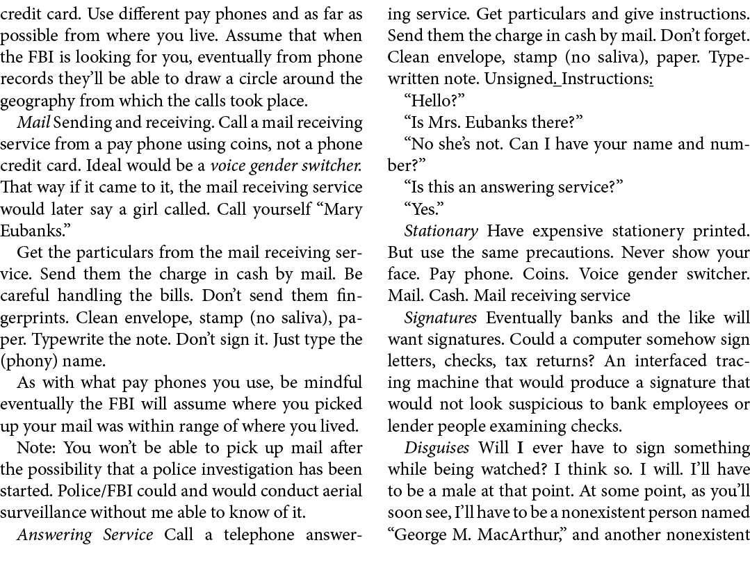 credit card. Use different pay phones and as far as possible from where you live. Assume that when the FBI is looking...