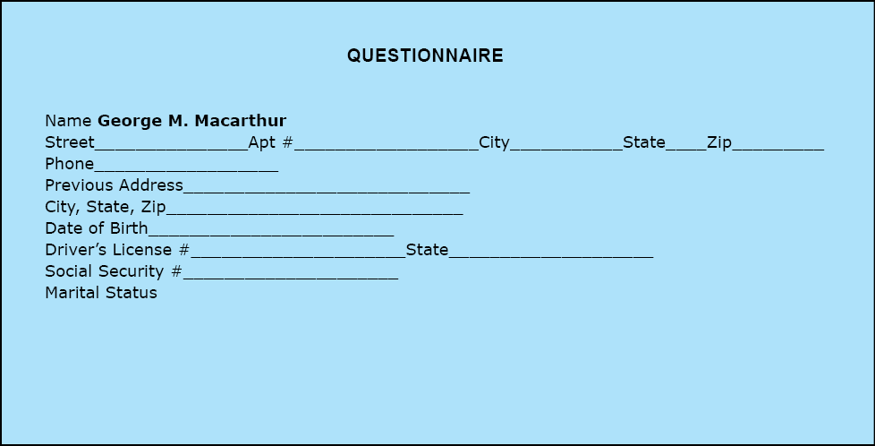 questionnaire Name George M. Macarthur Street_______________Apt #__________________City___________State____Zip_______...