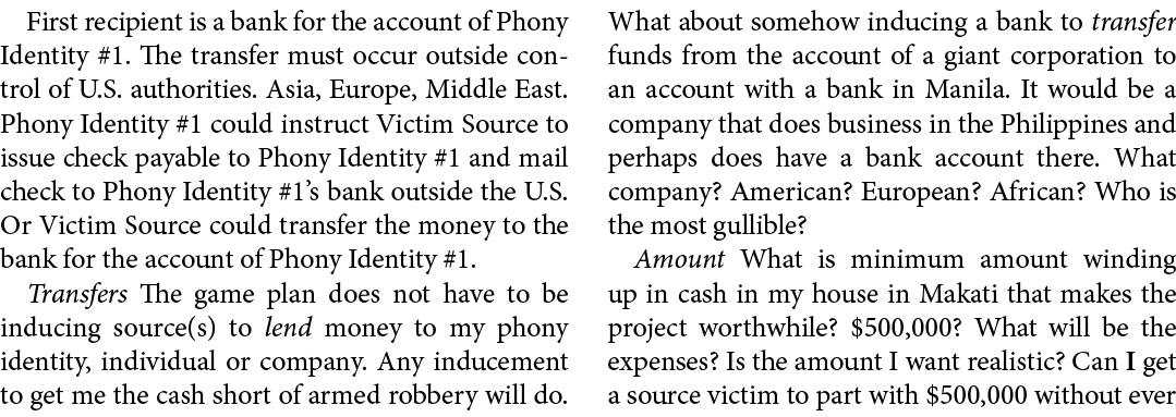 First recipient is a bank for the account of Phony Identity #1. The transfer must occur outside control of U.S. autho...