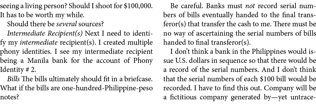 seeing a living person? Should I shoot for $100,000. It has to be worth my while. Should there be several sources? In...