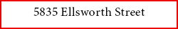 5835 ﻿Ellsworth Street