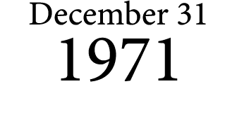 December 31 1971