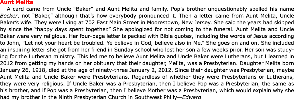 Aunt Melita A card came from Uncle “Baker” and ﻿Aunt Melita and family. Pop’s brother unquestionably spelled his name...