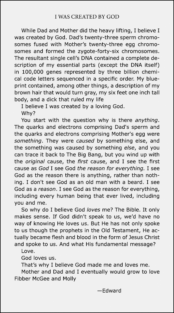 I was created by God While Dad and Mother did the heavy lifting, I believe I was created by God. Dad’s twenty-three ...
