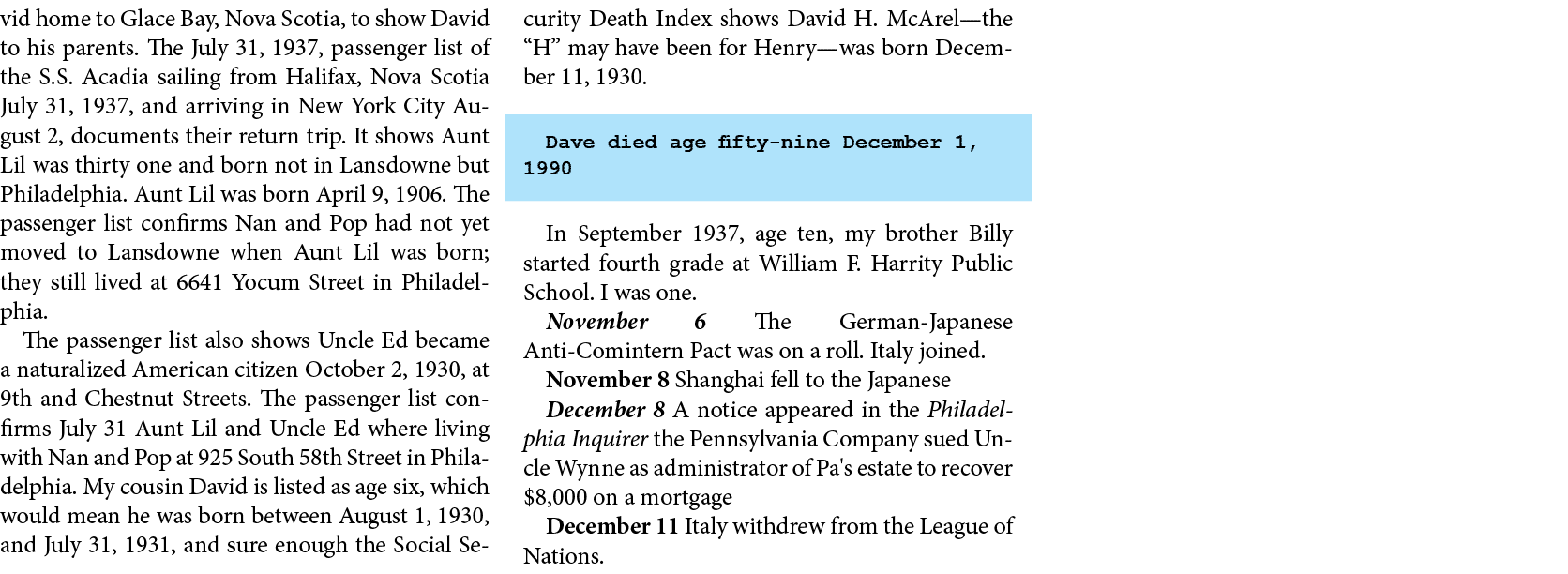 vid home to ﻿Glace Bay, ﻿Nova Scotia, to show David to his parents. The July 31, 1937, passenger list of the ﻿S.S. Ac...