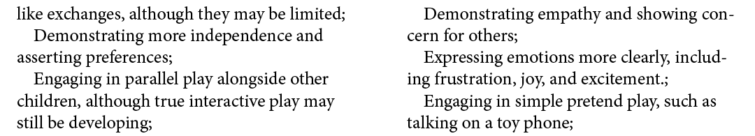 like exchanges, although they may be limited; Demonstrating more independence and asserting preferences; Engaging in ...