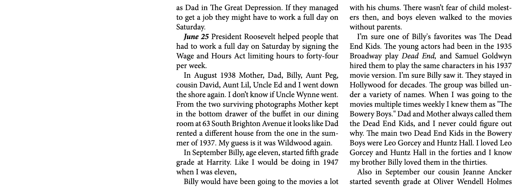 as Dad in ﻿The Great Depression. If they managed to get a job they might have to work a full day on Saturday. June 25...
