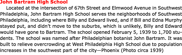 ﻿John Bartram High School Located at the intersection of 67th Street and Elmwood Avenue in Southwest Philadelphia, ﻿...