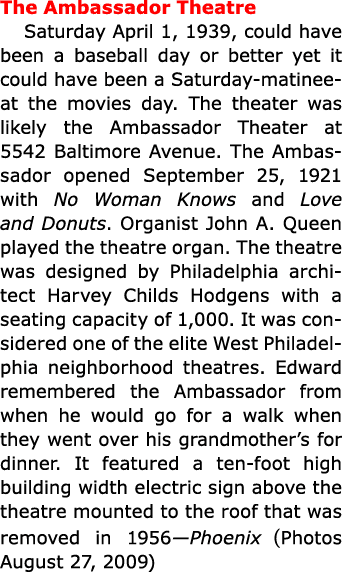 The Ambassador Theatre Saturday April 1, 1939, could have been a ﻿baseball day or better yet it could have been a Sat...