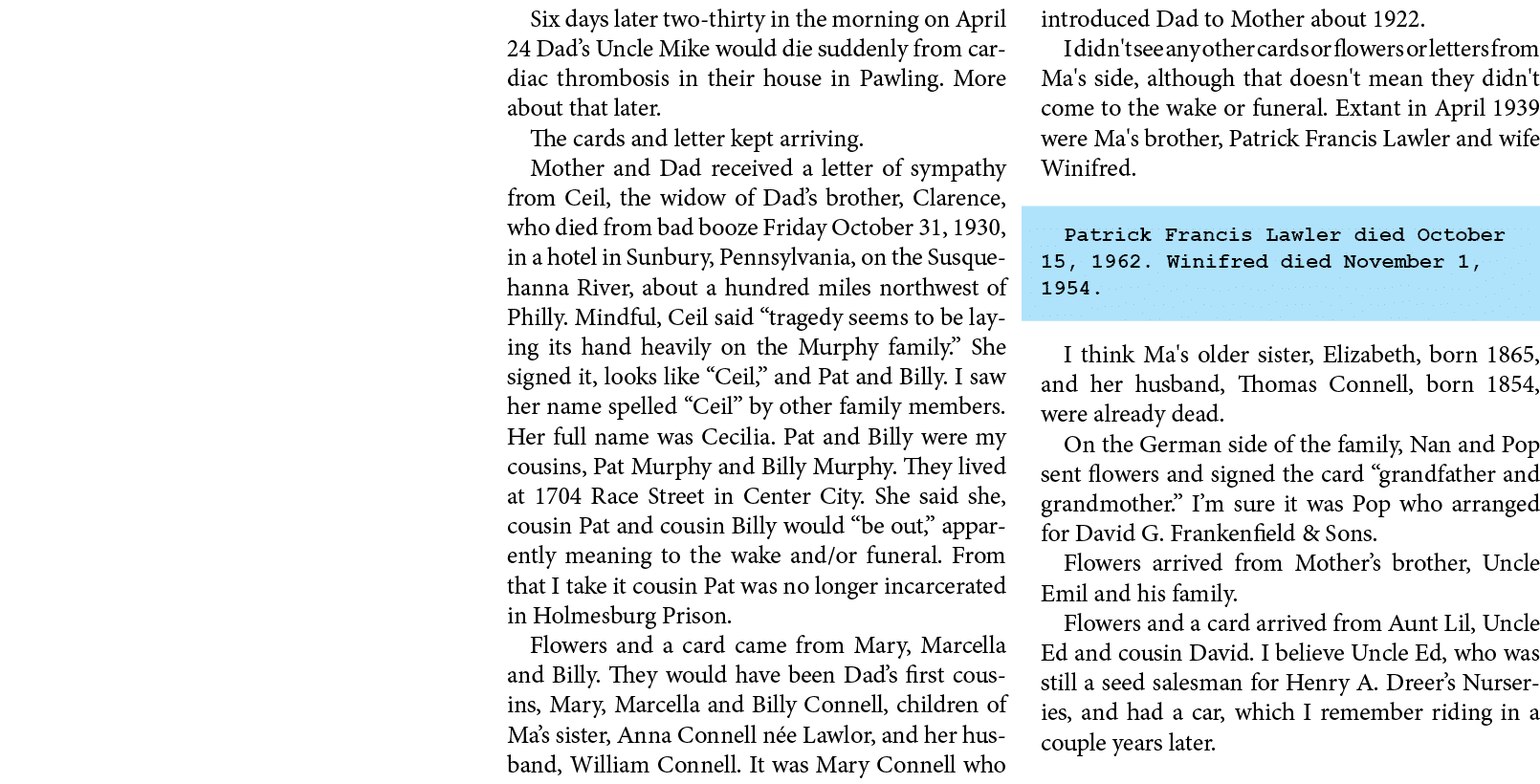 Six days later two-thirty in the morning on April 24 Dad’s Uncle Mike would die suddenly from ﻿cardiac thrombosis in ...