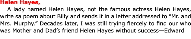 Helen Hayes, A lady named ﻿Helen Hayes, not the famous actress ﻿Helen Hayes, write sa poem about Billy and sends it ...