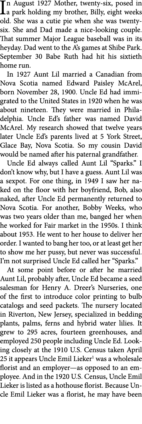 In August 1927 Mother, twenty-six, posed in a park holding my brother, Billy, eight weeks old. She was a cutie pie wh...