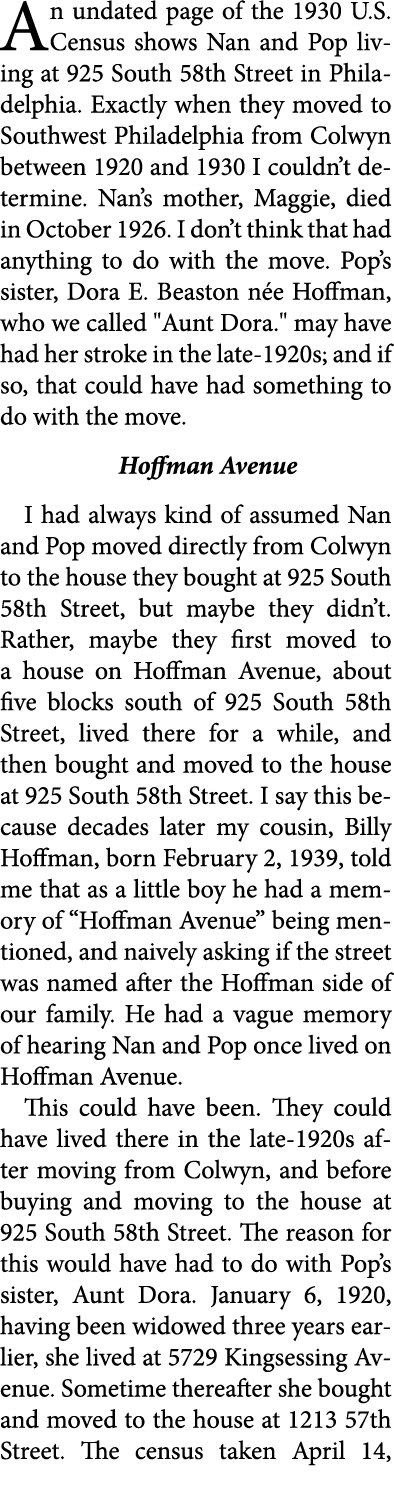 An undated page of the ﻿1930 U.S. Census shows Nan and Pop living at ﻿﻿925 South 58th Street in Philadelphia. Exactly...