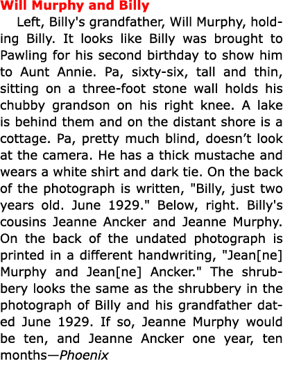 Will Murphy and Billy Left, Billy's grandfather, Will Murphy, holding Billy. It looks like Billy was brought to ﻿Pawl...