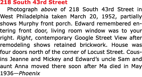 218 South 43rd Street Photograph above of ﻿218 South 43rd Street in ﻿West Philadelphia taken March 20, 1952, partial...