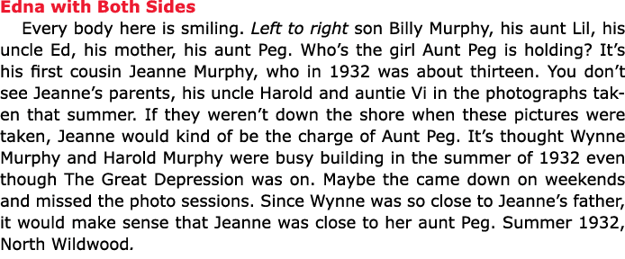 Edna with Both Sides Every body here is smiling. Left to right son Billy Murphy, his aunt Lil, his uncle Ed, his moth...