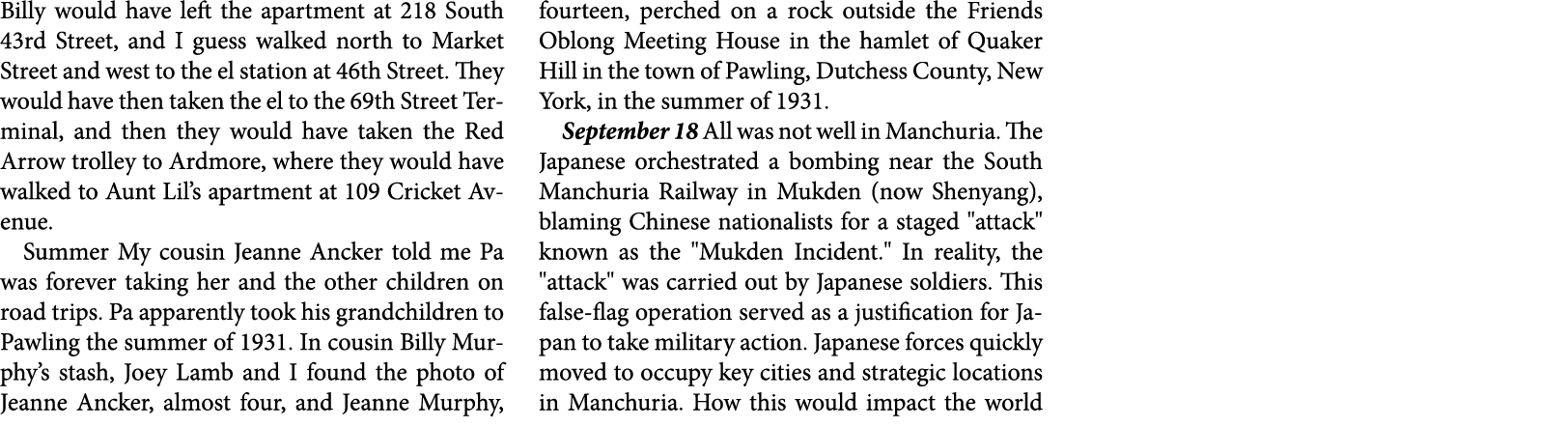 Billy would have left the apartment at ﻿218 South 43rd Street, and I guess walked north to Market Street and west to ...