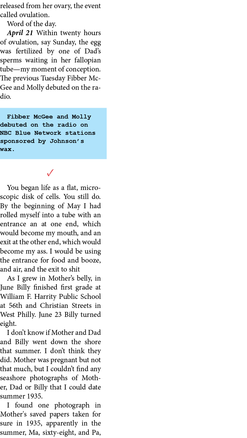 released from her ovary, the event called ﻿ovulation. Word of the day. April 21 Within twenty hours of ﻿ovulation, sa...
